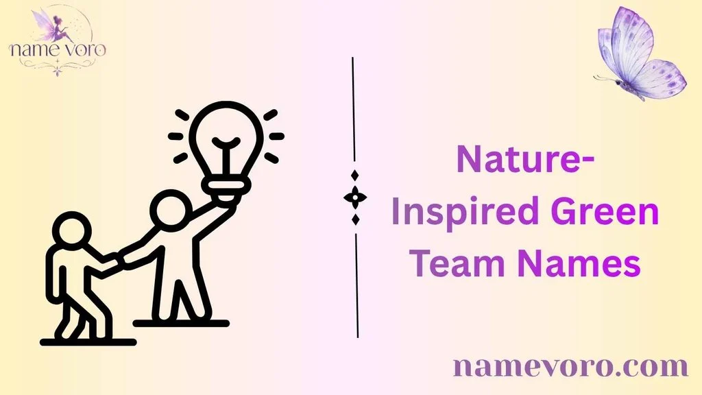  Nature-Inspired Green Team Names