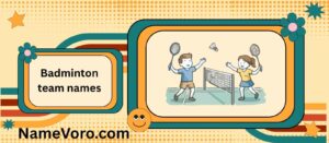 Badminton team names