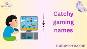 Catchy gaming names