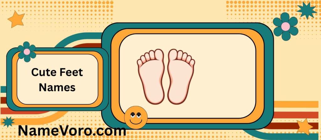 Cute Feet Names
