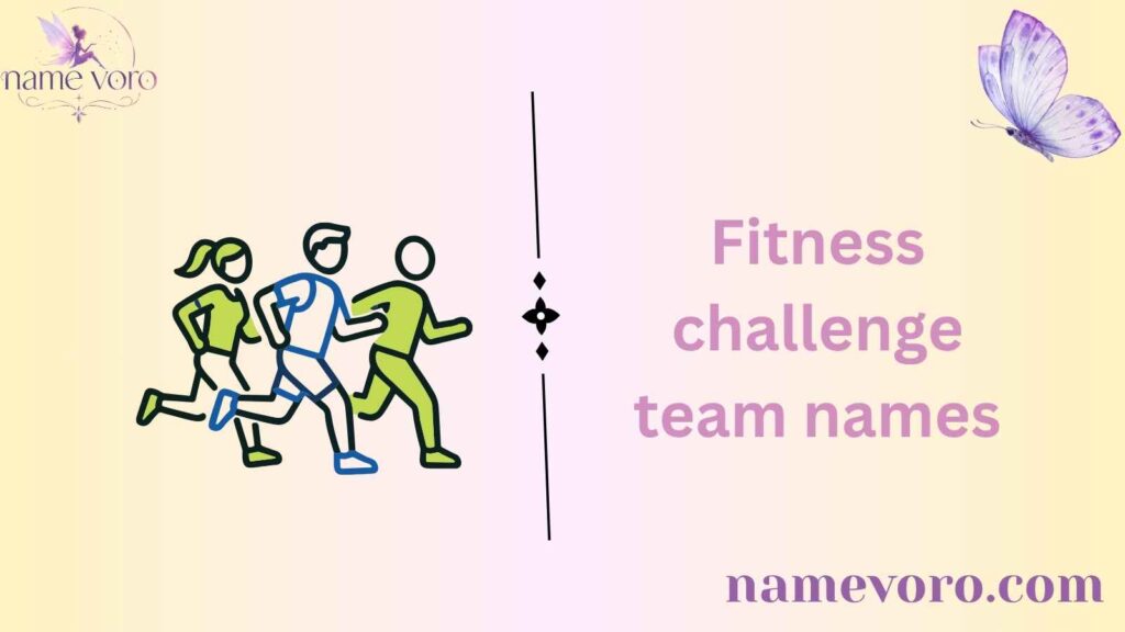 Fitness challenge team names