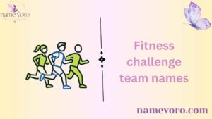Fitness challenge team names