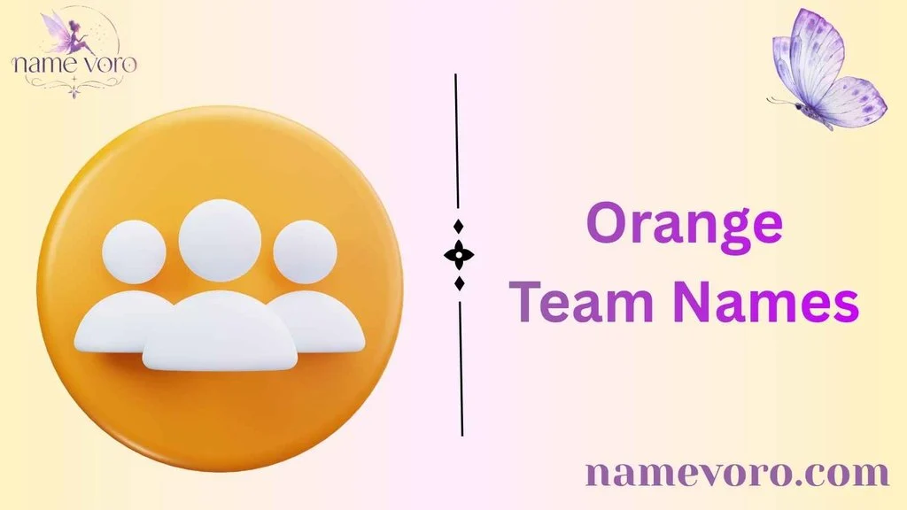 Orange Team Names