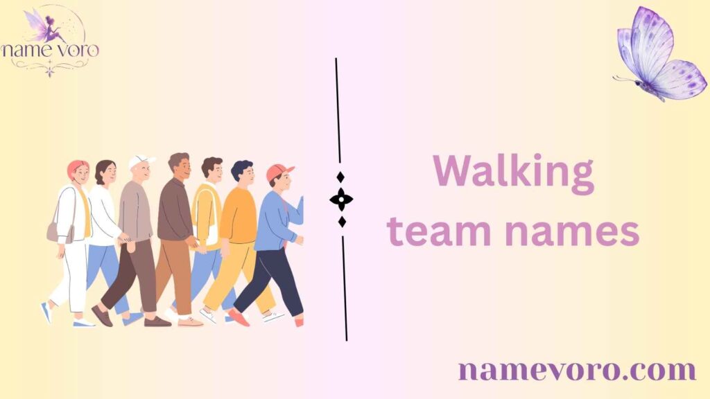Walking team names