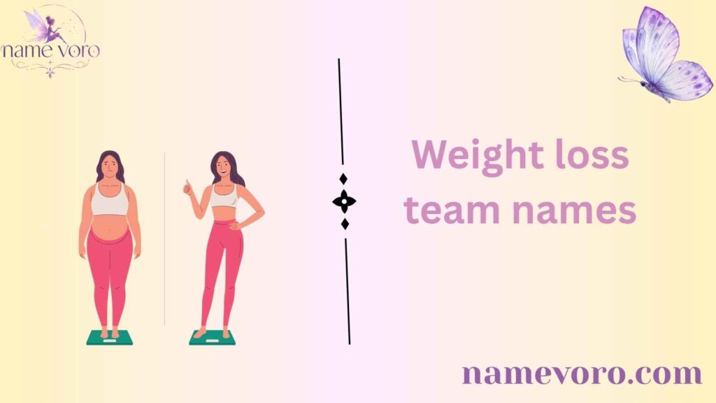 Weight loss team names