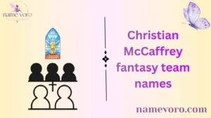 Christian McCaffrey fantasy team names