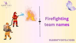 Firefighting team names