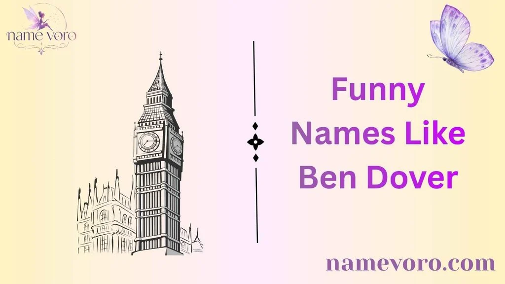 Funny Names Like Ben Dover