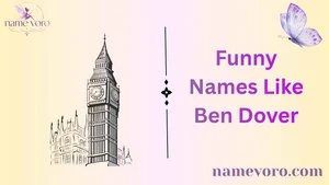 Funny Names Like Ben Dover