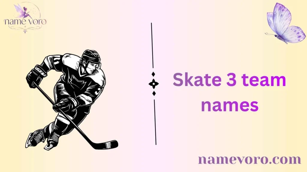Skate 3 team names
