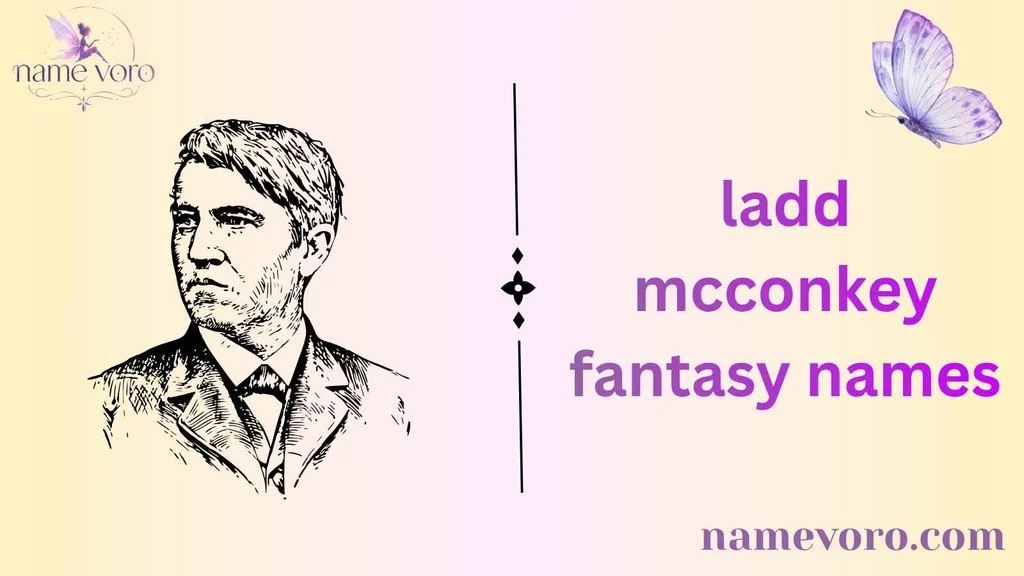 Ladd mcconkey fantasy names