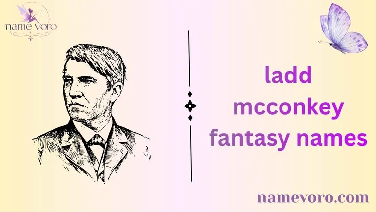 Ladd mcconkey fantasy names