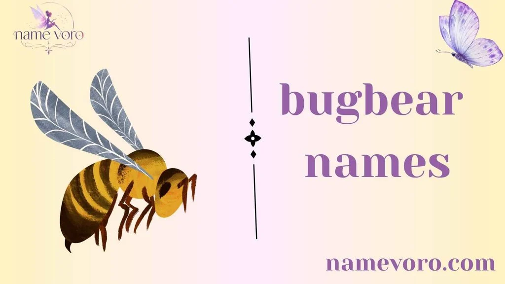 bugbear names