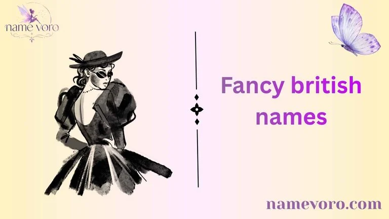 Fancy british names