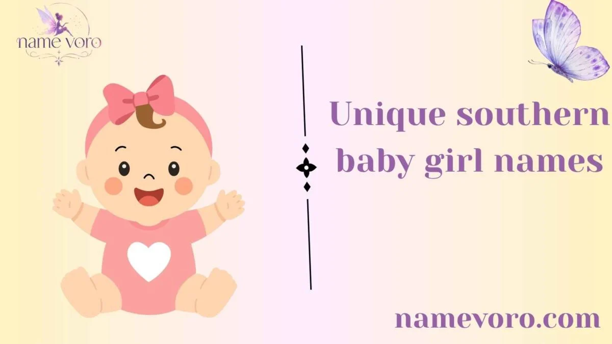Unique southern baby girl names